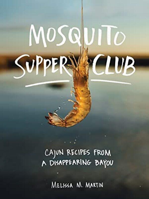 

Mosquito Supper Club By Martin Melissa - Hardcover