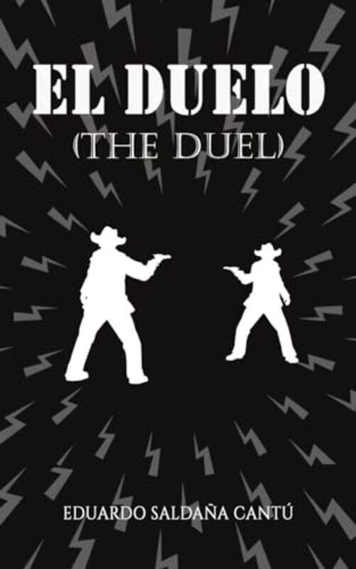 

El Duelo The Duel by Eduardo Saldan a Cantu-Paperback