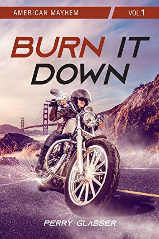 

Burn It Down by Perry Glasser-Paperback