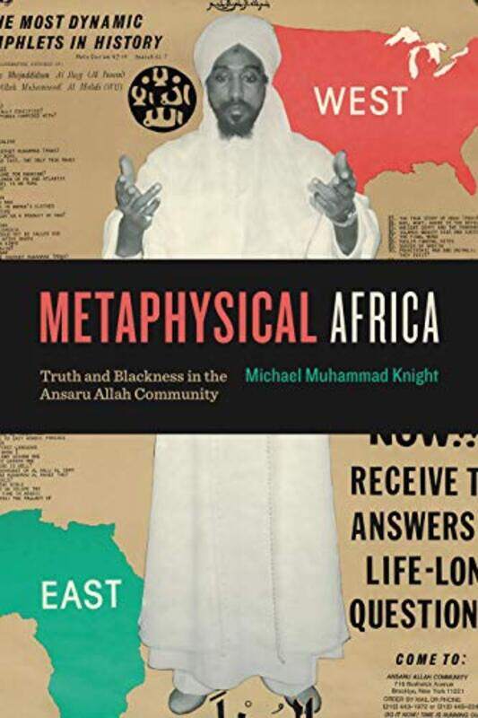 

Metaphysical Africa by Michael Muhammad Assistant Professor of Philosophy, University of Central Florida Knight-Paperback