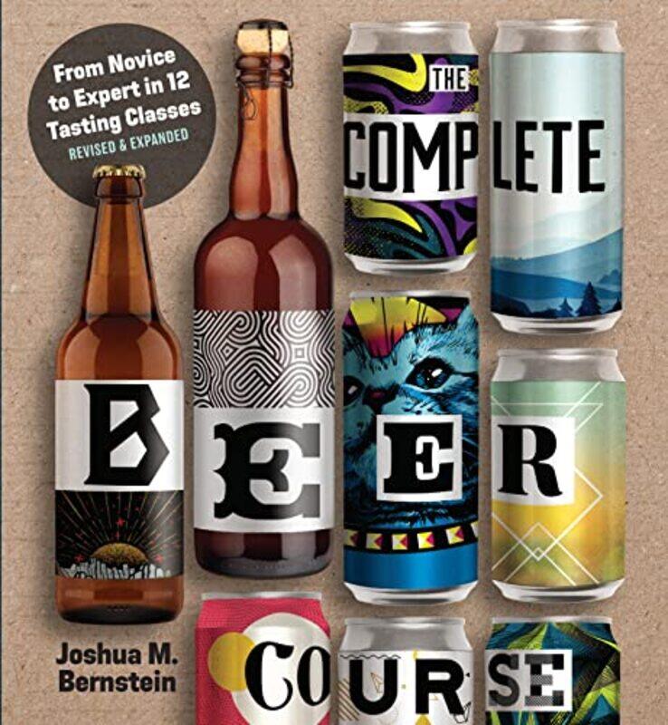 

The Complete Beer Course by Joshua M Bernstein-Hardcover