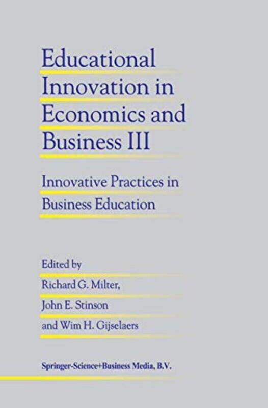 

Educational Innovation in Economics and Business III by Yuehua LiuTao-Chung YaoYaohua Shi-Hardcover