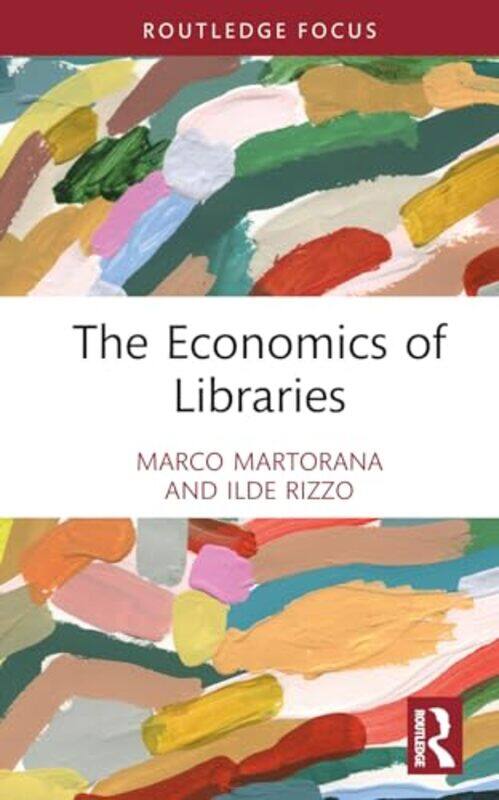 

The Economics of Libraries by Lee Ann Jung-Hardcover