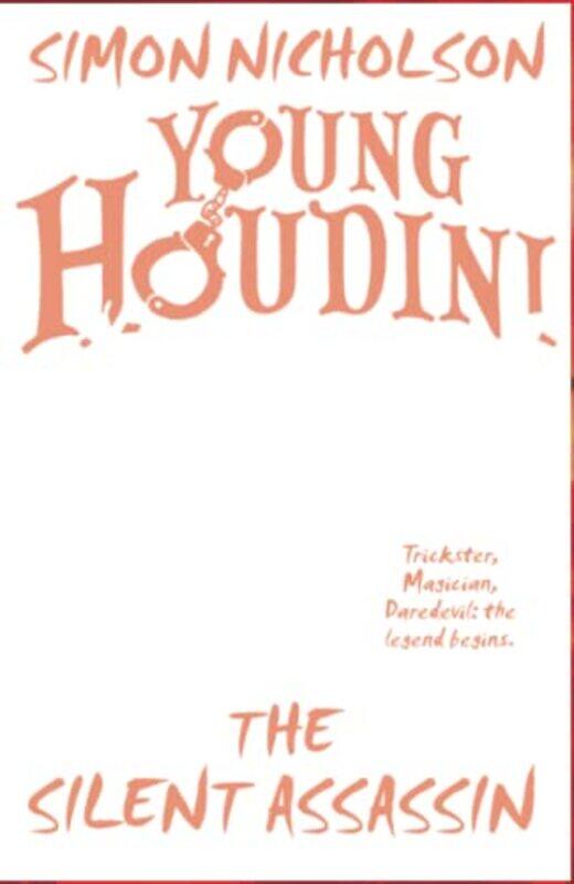 

Young Houdini The Silent Assassin by Simon , Winchester, UK Nicholson-Paperback