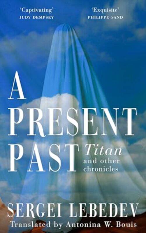 

A Present Past by Sergei LebedevAntonina W Bouis-Paperback