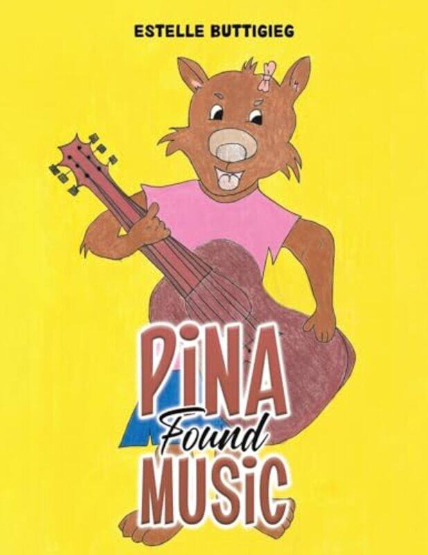 

Pina Found Music by Estelle Buttigieg-Paperback