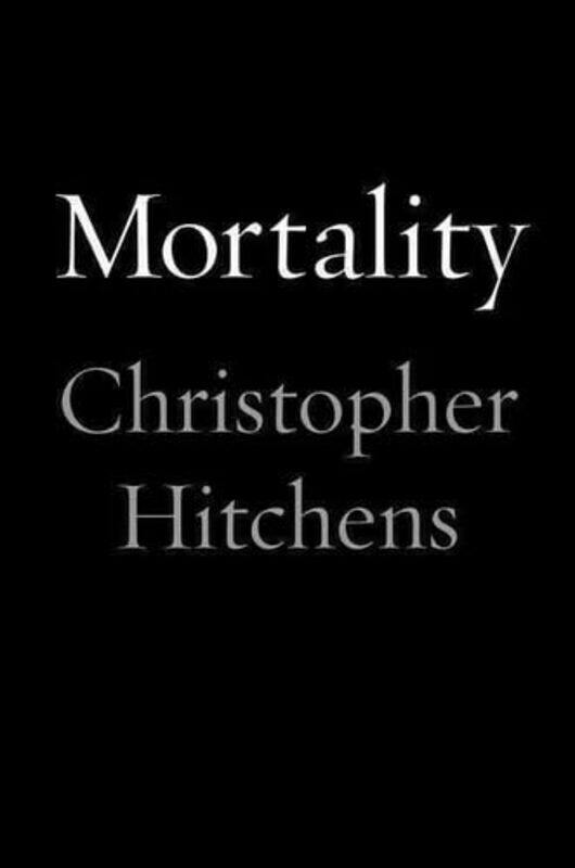 

Mortality By Hitchens Christopher - Hardcover
