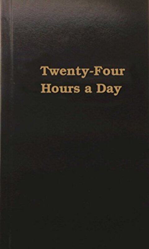 

TwentyFour Hours a Day by ANONYMOUS-Hardcover
