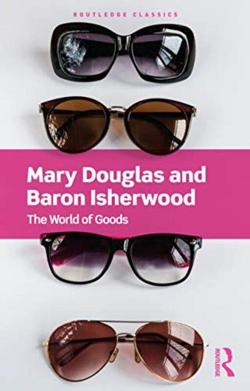 

The World of Goods by Mary DouglasBaron Isherwood-Paperback