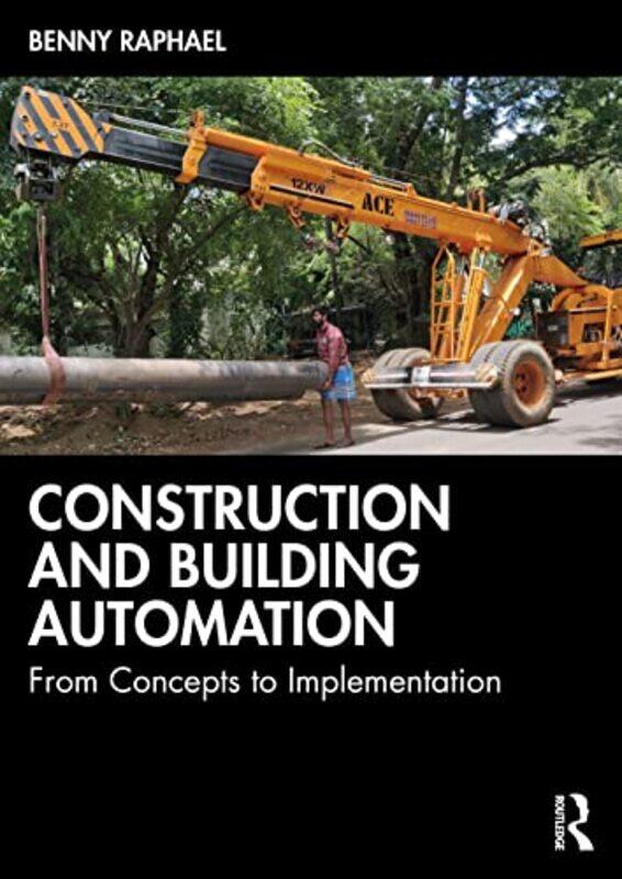 

Construction and Building Automation by Benny Raphael-Paperback