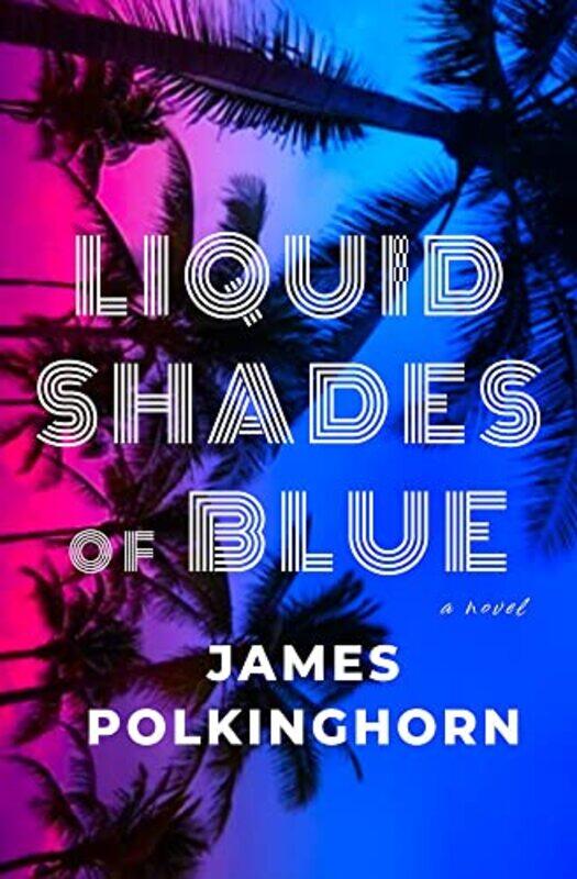 

Liquid Shades Of Blue By Polkinghorn James - Hardcover
