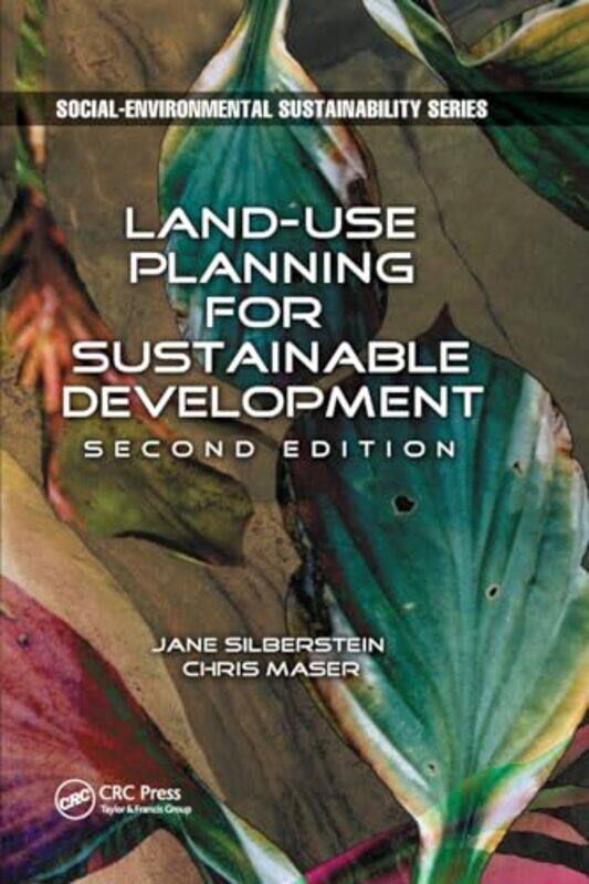 

LandUse Planning for Sustainable Development by MA SilbersteinChris Maser-Paperback