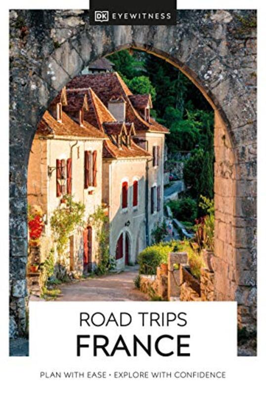 DK Eyewitness Road Trips France , Paperback by DK Eyewitness
