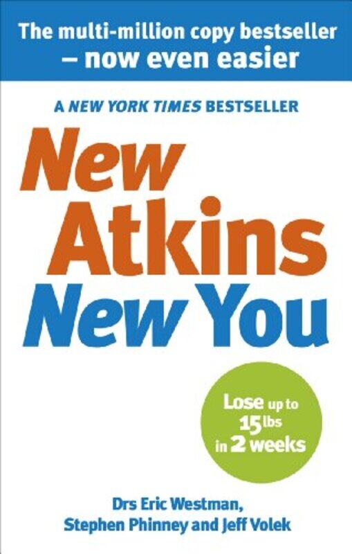 

New Atkins For a New You by Dr Eric C WestmanDr Jeff S VolekDr Stephen D Phinney-Paperback