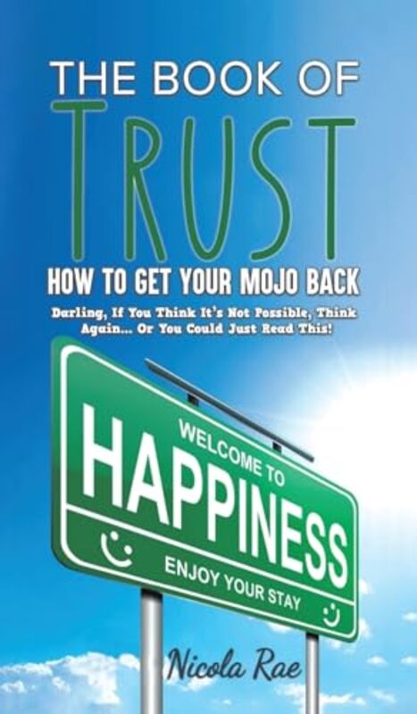 

The Book of Trust How to Get Your Mojo Back by Nicola Rae-Hardcover