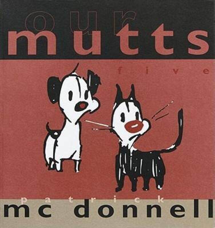 

Our Mutts Five,Paperback,By :Patrick McDonnell