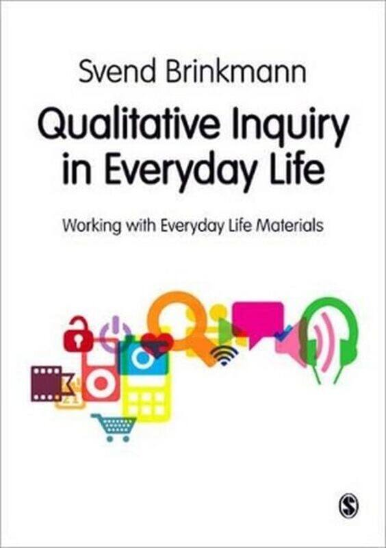 

Qualitative Inquiry in Everyday Life by Svend Brinkmann-Paperback