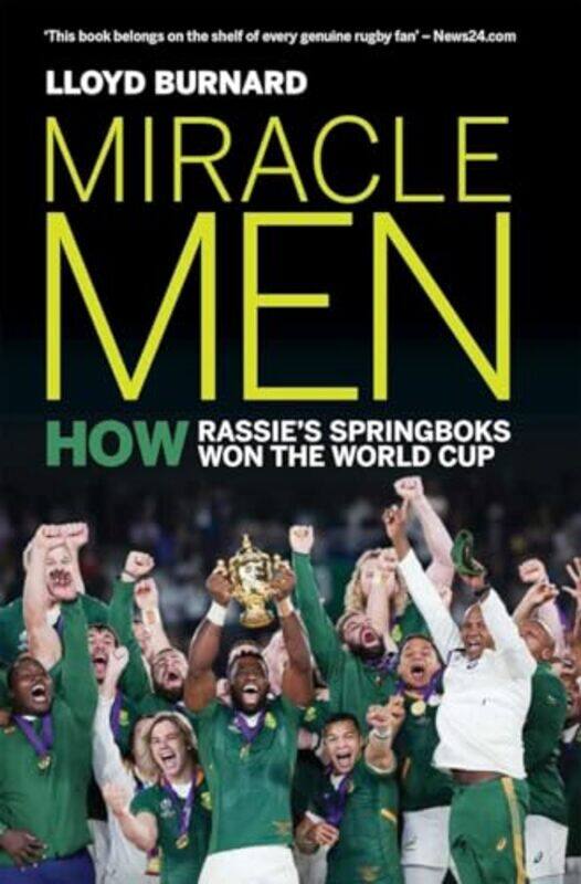 

Miracle Men How Rassies Springboks Won The World Cup by Burnard, Lloyd - Paperback
