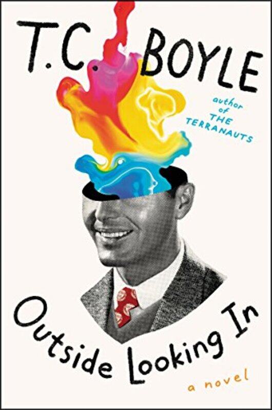 

Outside Looking In by TC Boyle-Hardcover