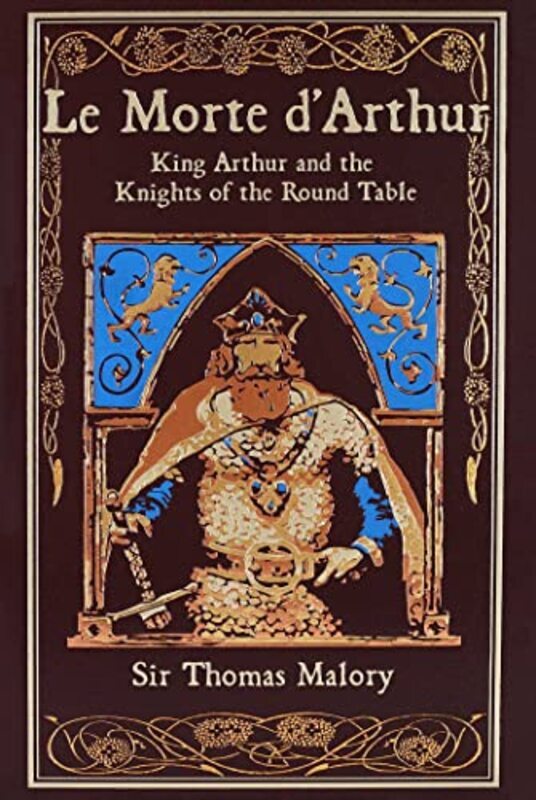 Le Morte dArthur: King Arthur and the Knights of the Round Table Paperback by Malory Sir Thomas