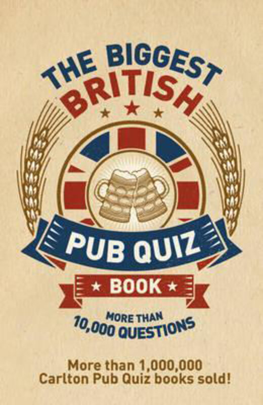 

The Biggest British Pub Quiz Book: Over 10,000 questions, Paperback Book, By: Carlton Books
