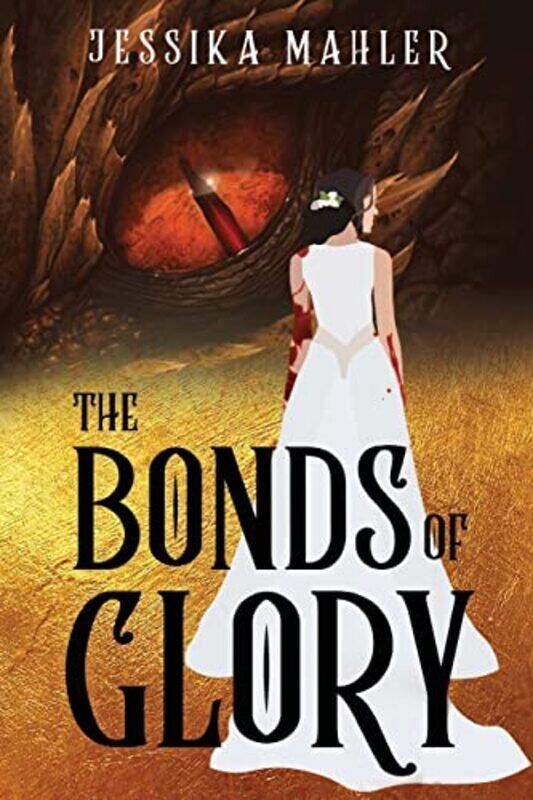 

The Bonds of Glory by Jessika Mahler-Paperback