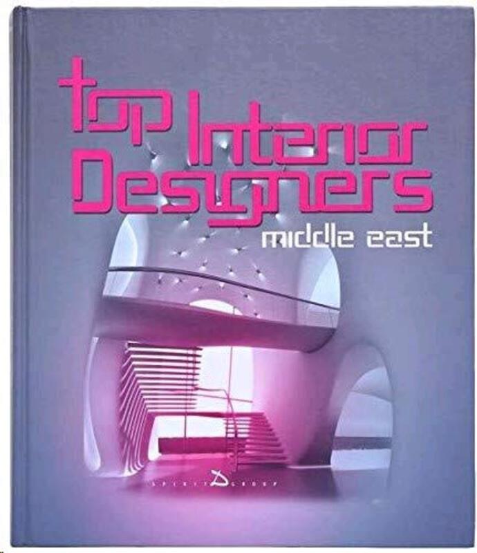 Top Interior Designers Middle east - First Editon 2013, Hardcover Book, By: Universal Company
