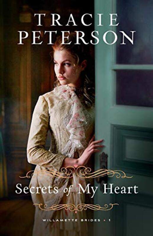 

Secrets of My Heart by Tracie Peterson-Paperback