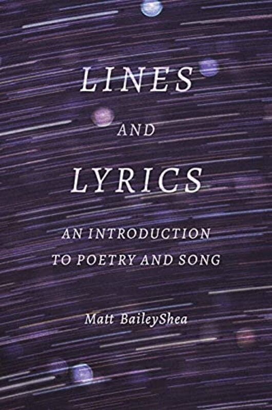 Lines and Lyrics by Matt BaileyShea-Hardcover