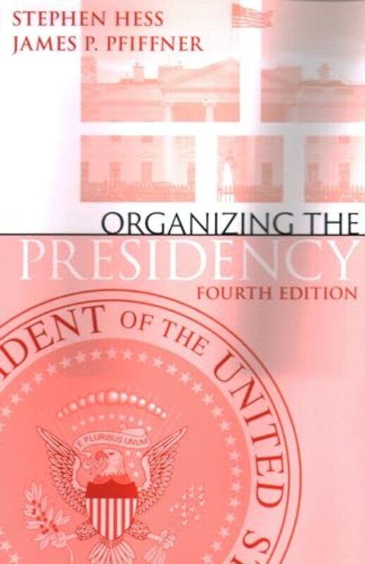 

Organizing the Presidency by Josephine Bacon-Paperback