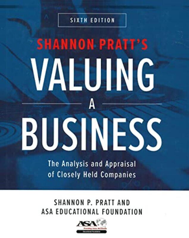 

Valuing a Business Sixth Edition The Analysis and Appraisal of Closely Held Companies by Guy Hands-Hardcover