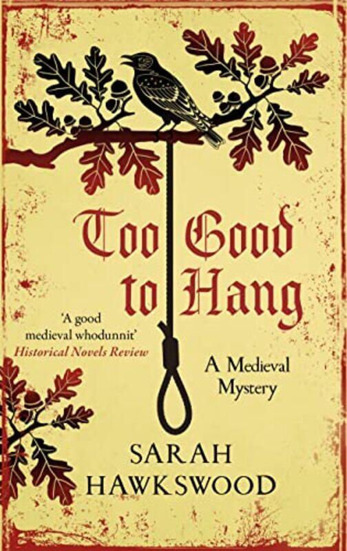 

Too Good to Hang by Sarah Hawkswood-Hardcover