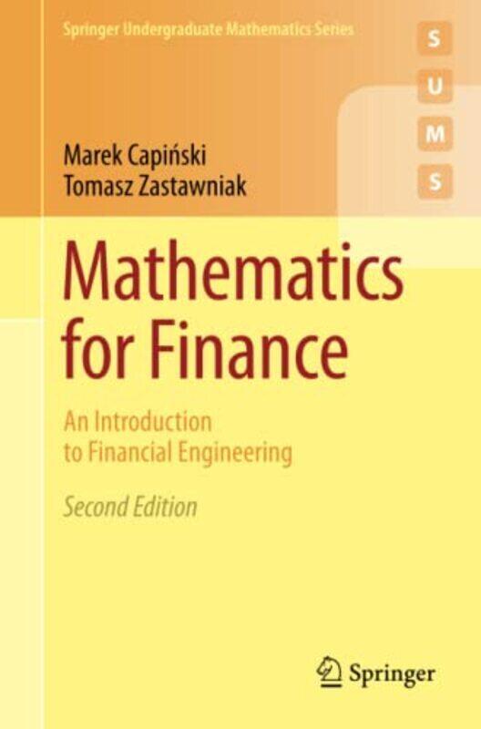 

Mathematics for Finance: An Introduction to Financial Engineering,Paperback by Capinski, Marek - Zastawniak, Tomasz