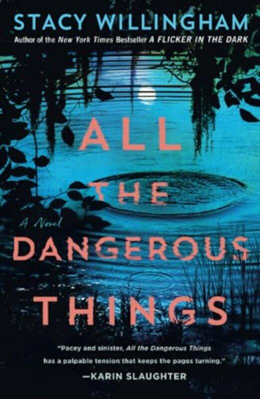 

All The Dangerous Things by Stacy Willingham-Paperback