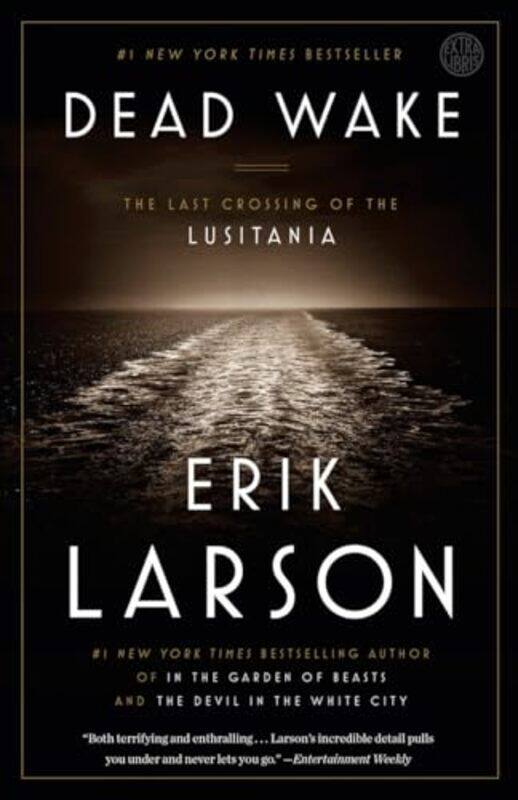 

Dead Wake The Last Crossing of the Lusitania by Larson, Erik - Paperback