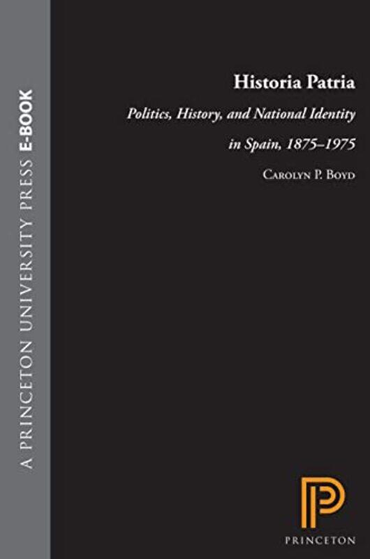

Historia Patria by Carolyn P Boyd-Hardcover
