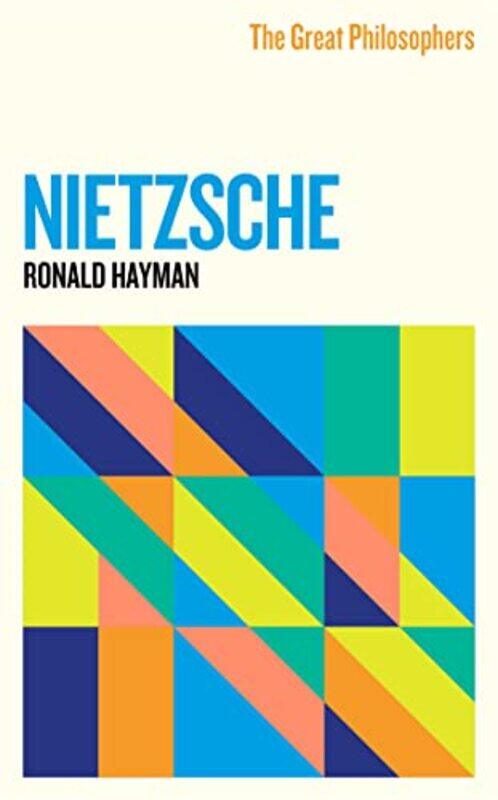 

The Great Philosophers Nietzsche by Ronald Hayman-Paperback