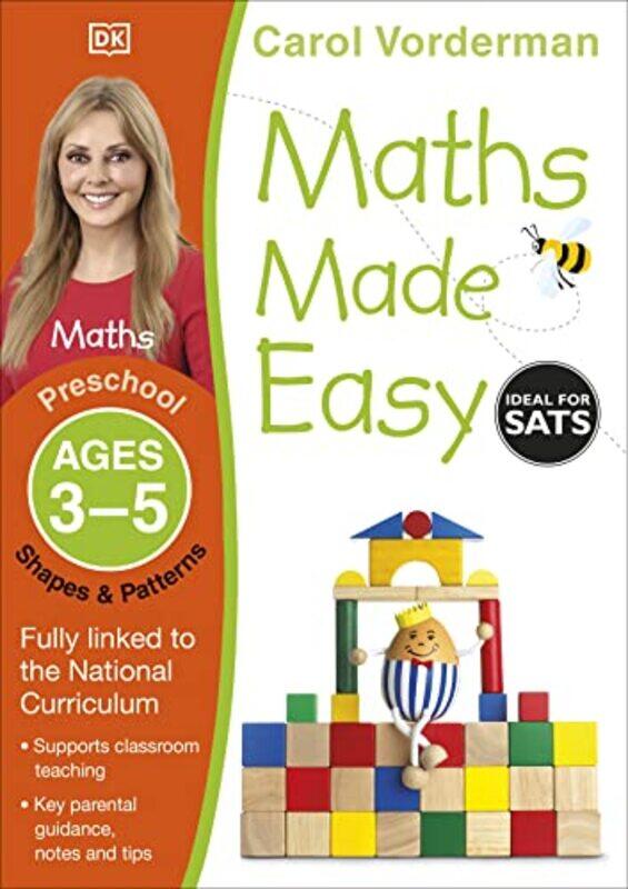 

Maths Made Easy Shapes and Patterns Ages 35 Preschool by Carol Vorderman-Paperback