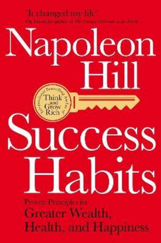 

Success Habits: Proven Principles for Greater Wealth, Health, and Happiness.paperback,By :Hill, Napoleon