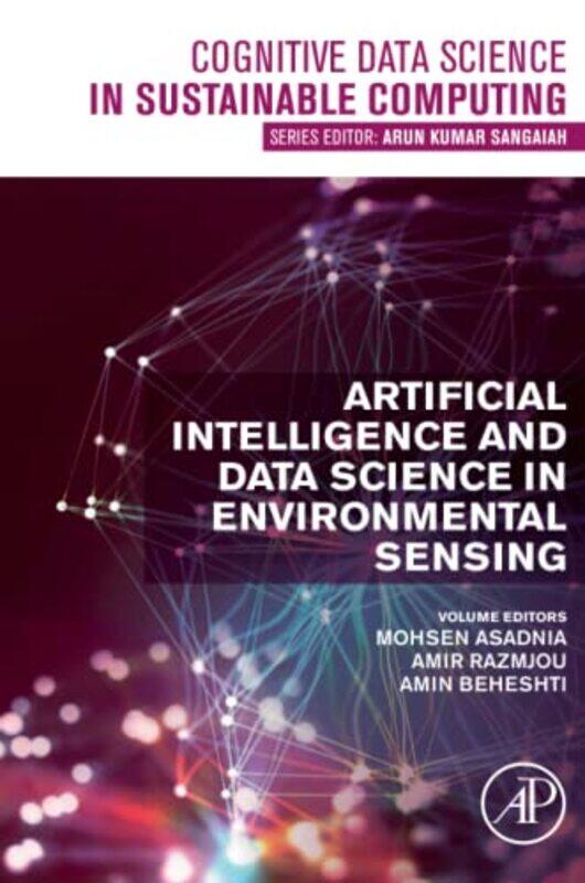 

Artificial Intelligence and Data Science in Environmental Sensing by Elise Tampere University Finland FeronTarja Tampere University Finland Vayrynen-P