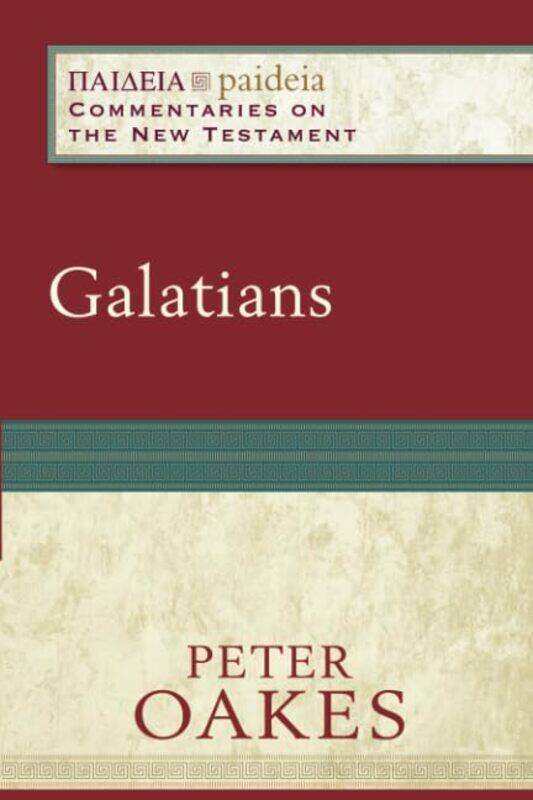 

Galatians by Peter OakesMikeal ParsonsCharles TalbertBruce Longenecker-Paperback