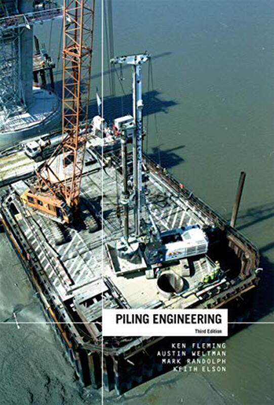 

Piling Engineering by Ken FlemingAustin WeltmanMark RandolphKeith Elson-Paperback