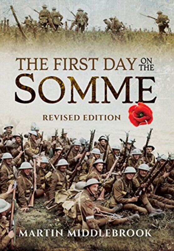 

First Day on the Somme Revised Edition by Martin Middlebrook-Hardcover