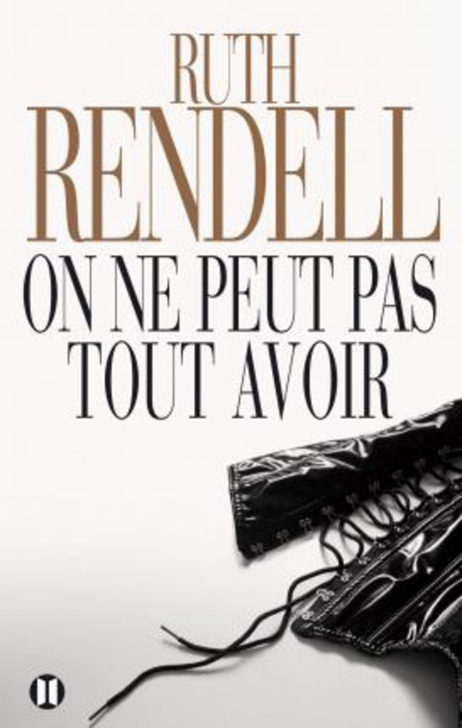 

On ne peut pas tout avoir, Paperback Book, By: Rendell, Ruth