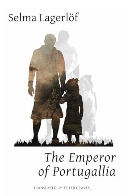 

The Emperor of Portugallia by Selma LagerlofPeter Graves-Paperback