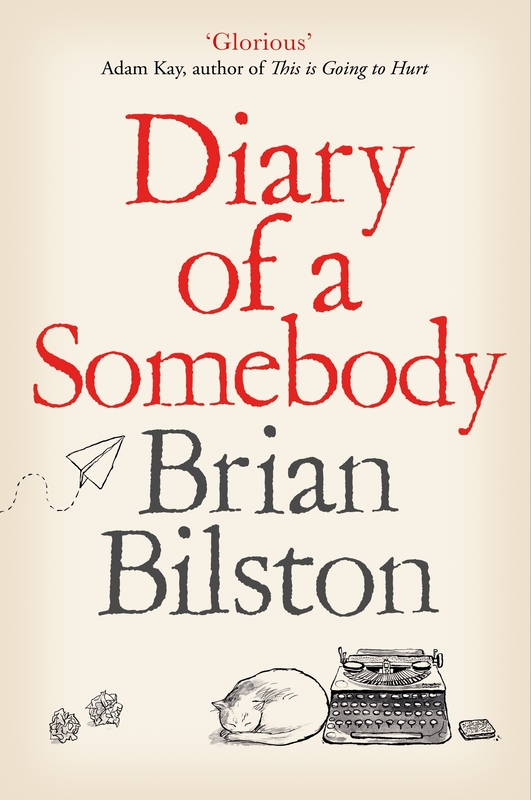 Diary of a Somebody, Paperback Book, By: Brian Bilston