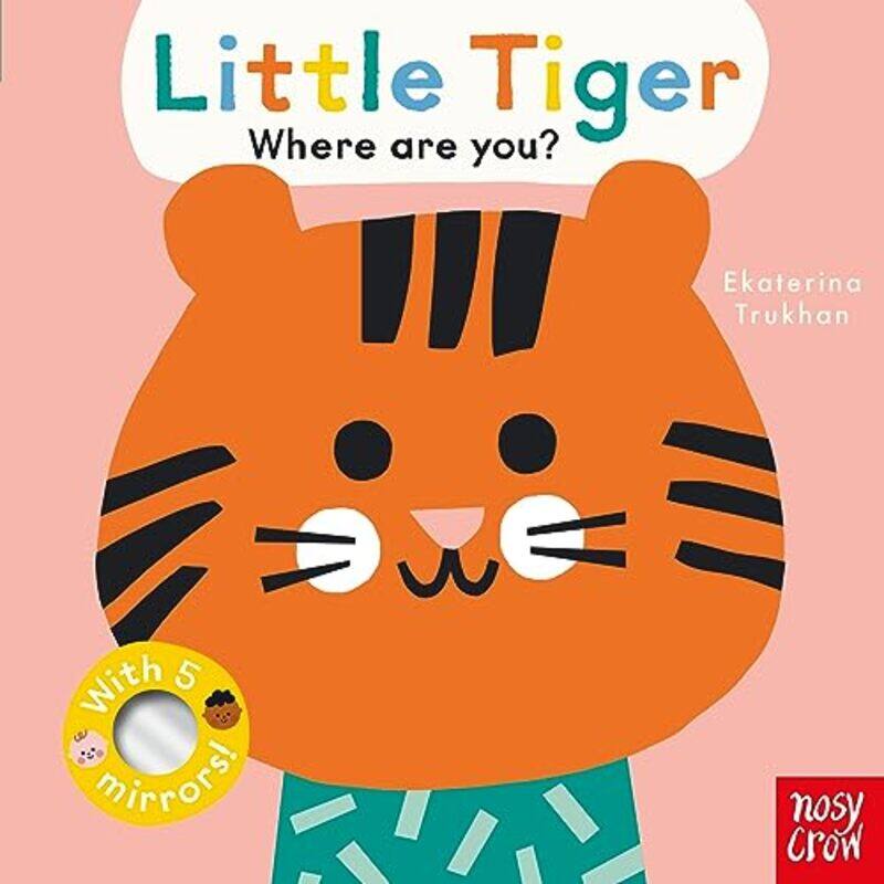

Baby Faces: Little Tiger, Where Are You,Paperback by Ekaterina Trukhan
