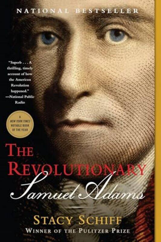 

The Revolutionary Samuel Adams by Stacy Schiff-Paperback