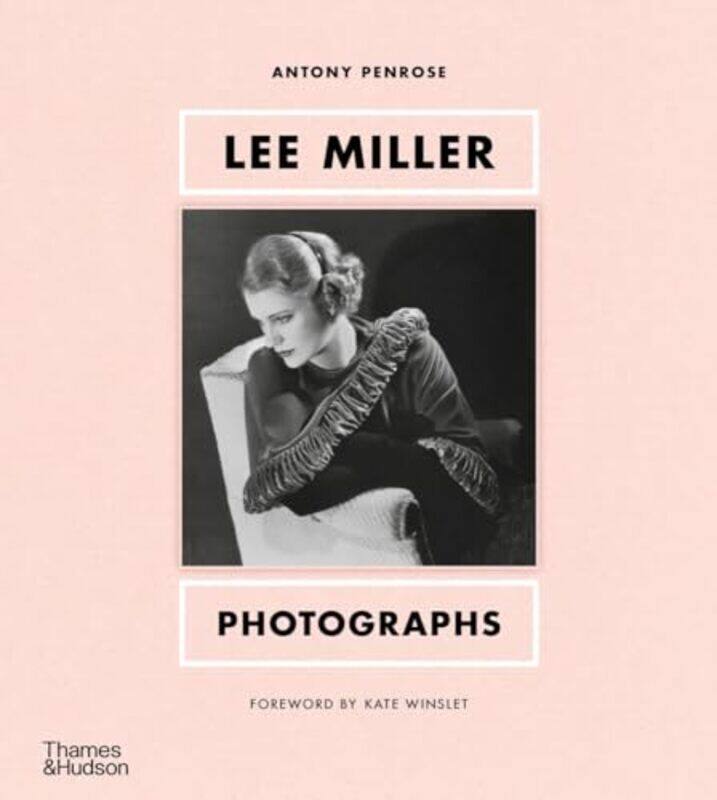 

Lee Miller Photographs by Antony Penrose and Kate Winslet -Hardcover