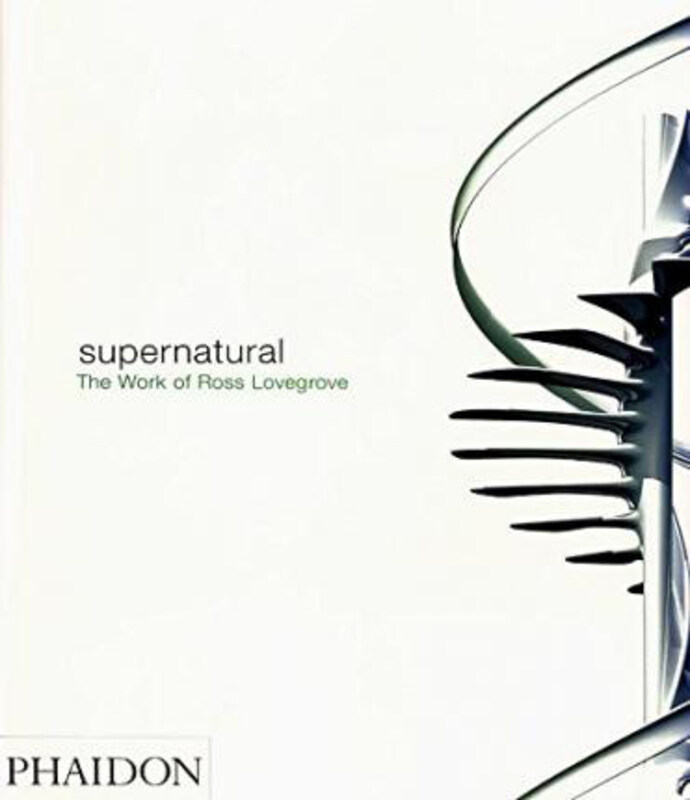 

Supernatural: The Work of Ross Lovegrove, Paperback Book, By: Paola Antonelli
